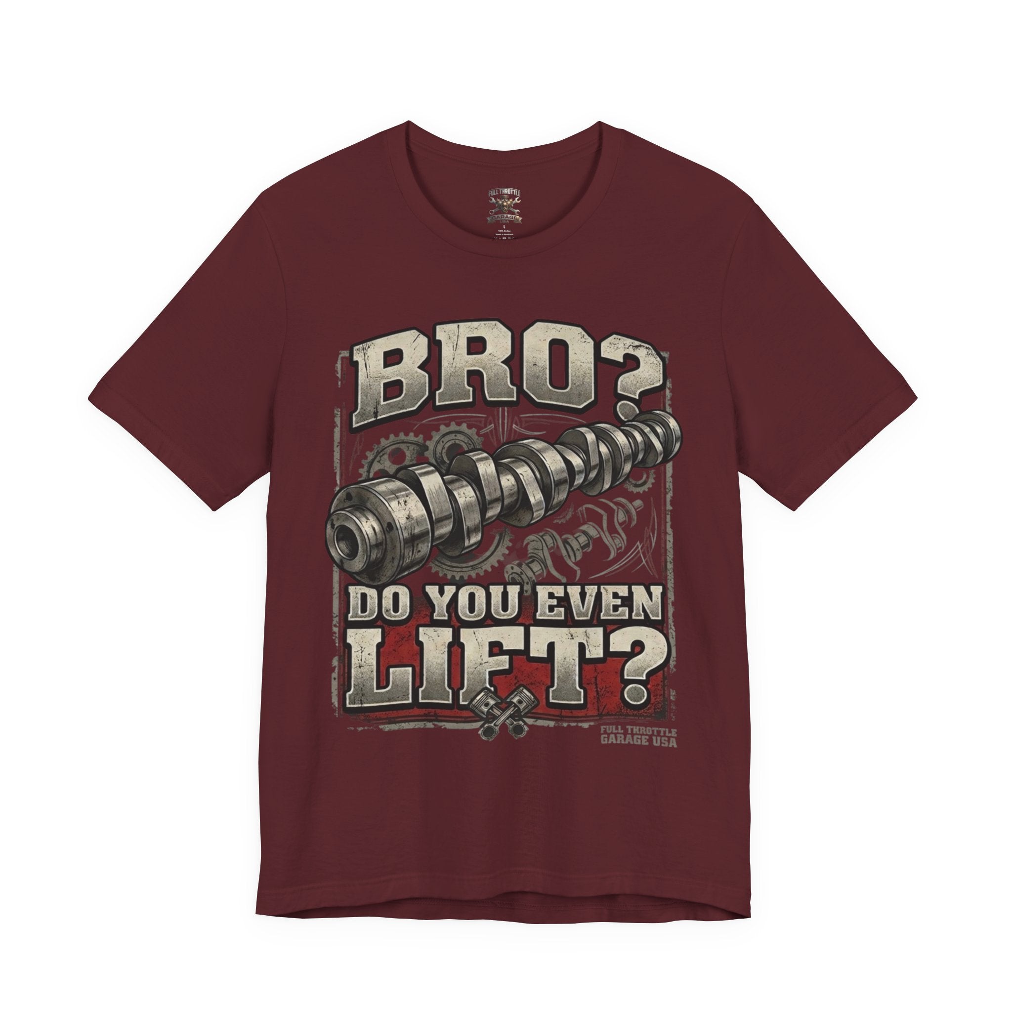 "Bro? Do You Even Lift?" Unisex T-Shirt | Full Throttle Garage USA