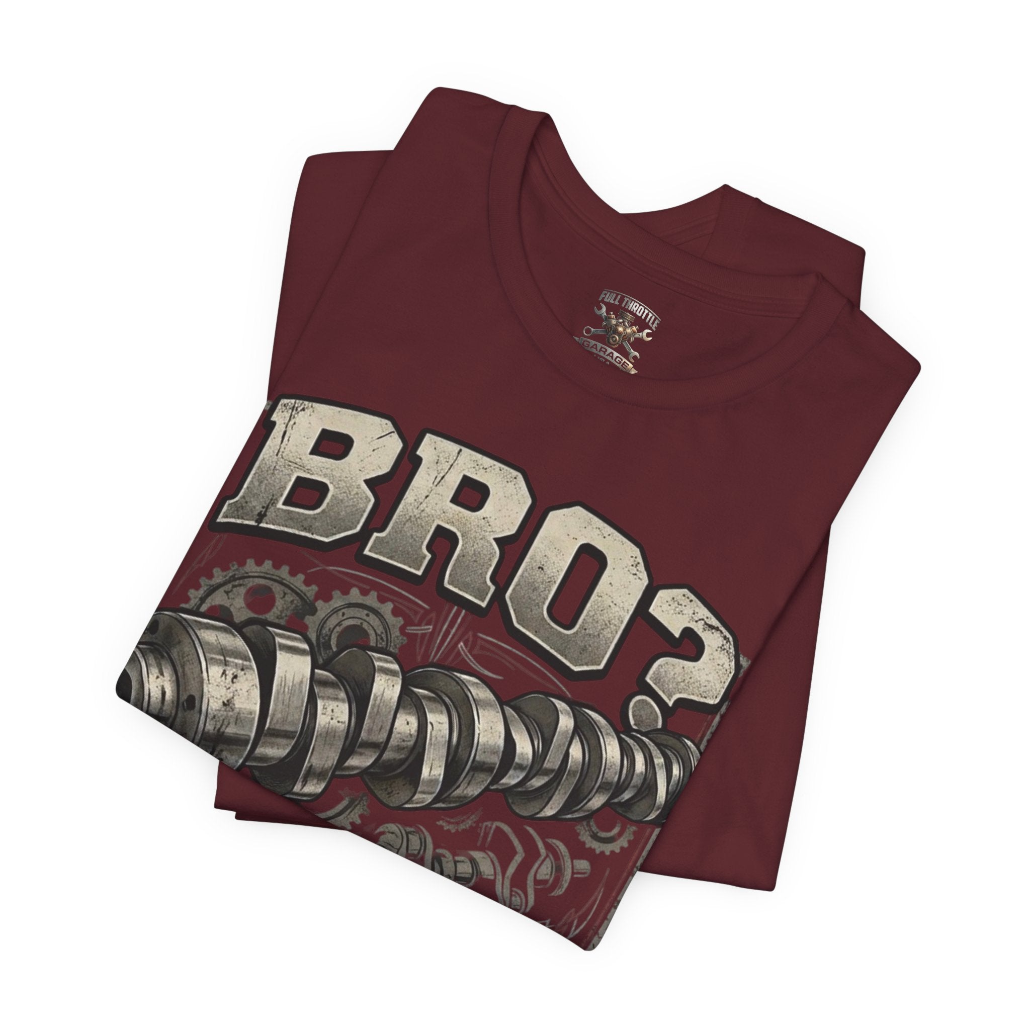 "Bro? Do You Even Lift?" Unisex T-Shirt | Full Throttle Garage USA