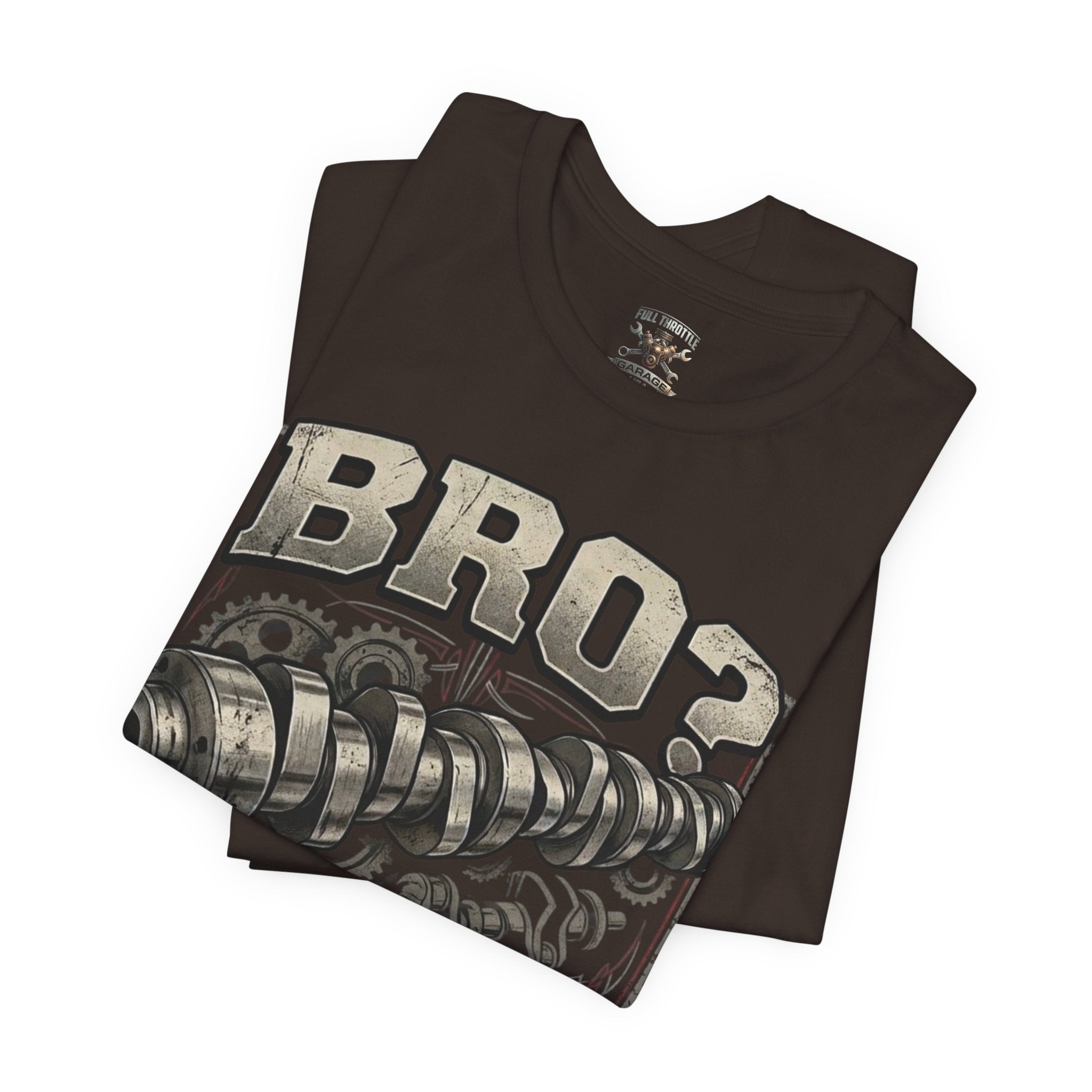 "Bro? Do You Even Lift?" Unisex T-Shirt | Full Throttle Garage USA
