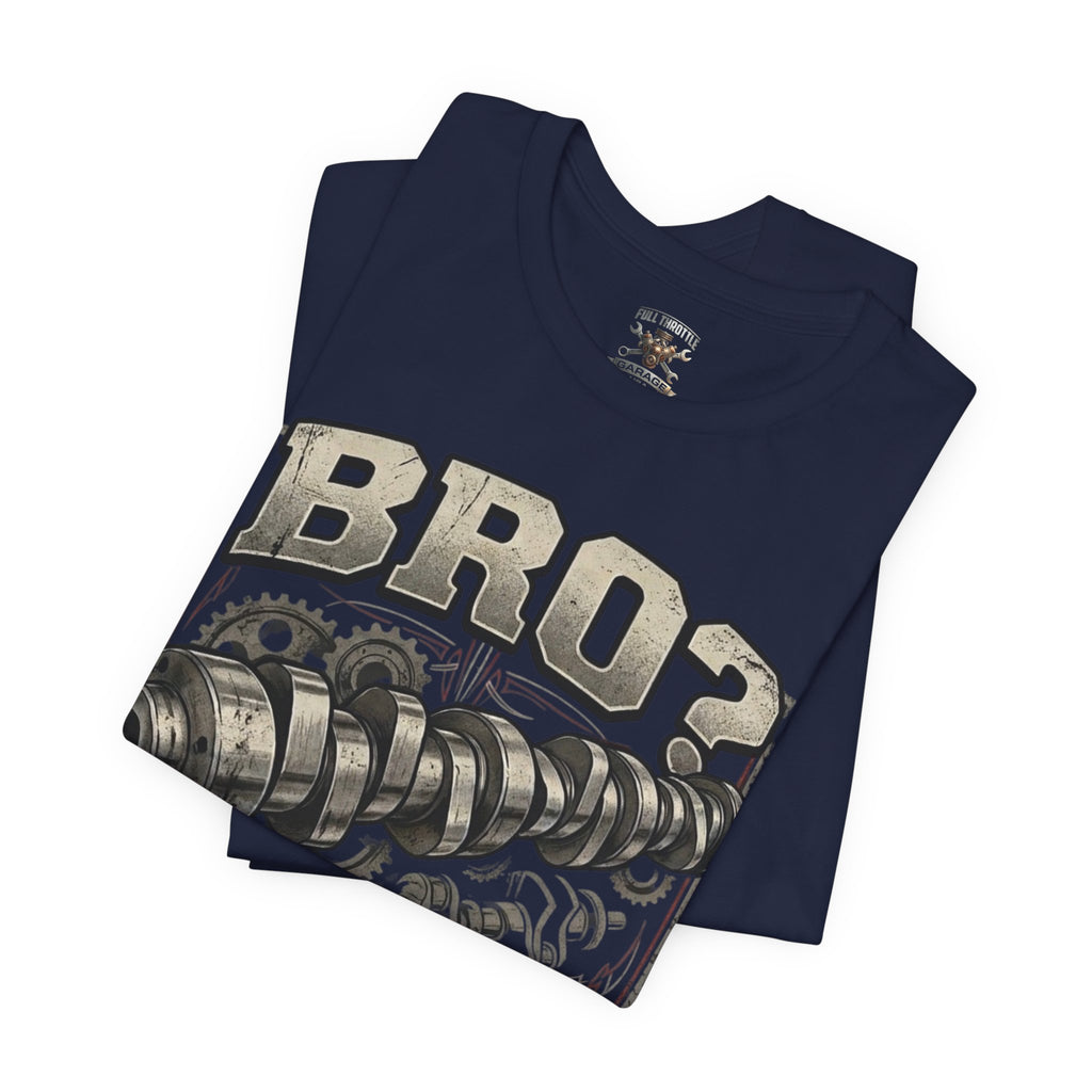 "Bro? Do You Even Lift?" Unisex T-Shirt | Full Throttle Garage USA