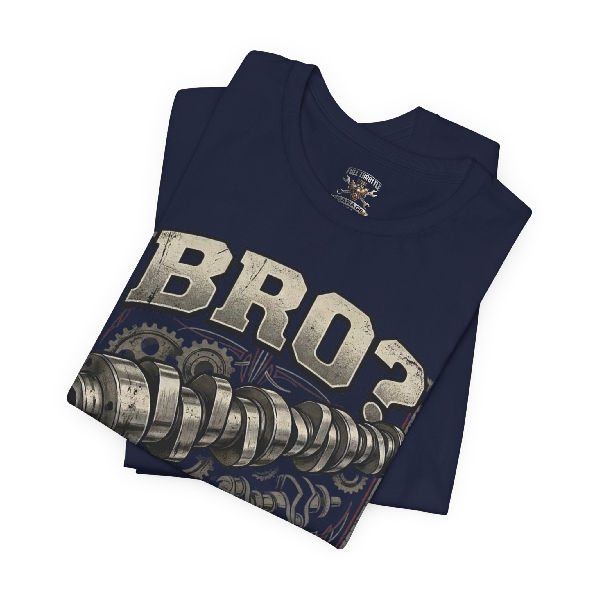 "Bro? Do You Even Lift?" Unisex T-Shirt | Full Throttle Garage USA