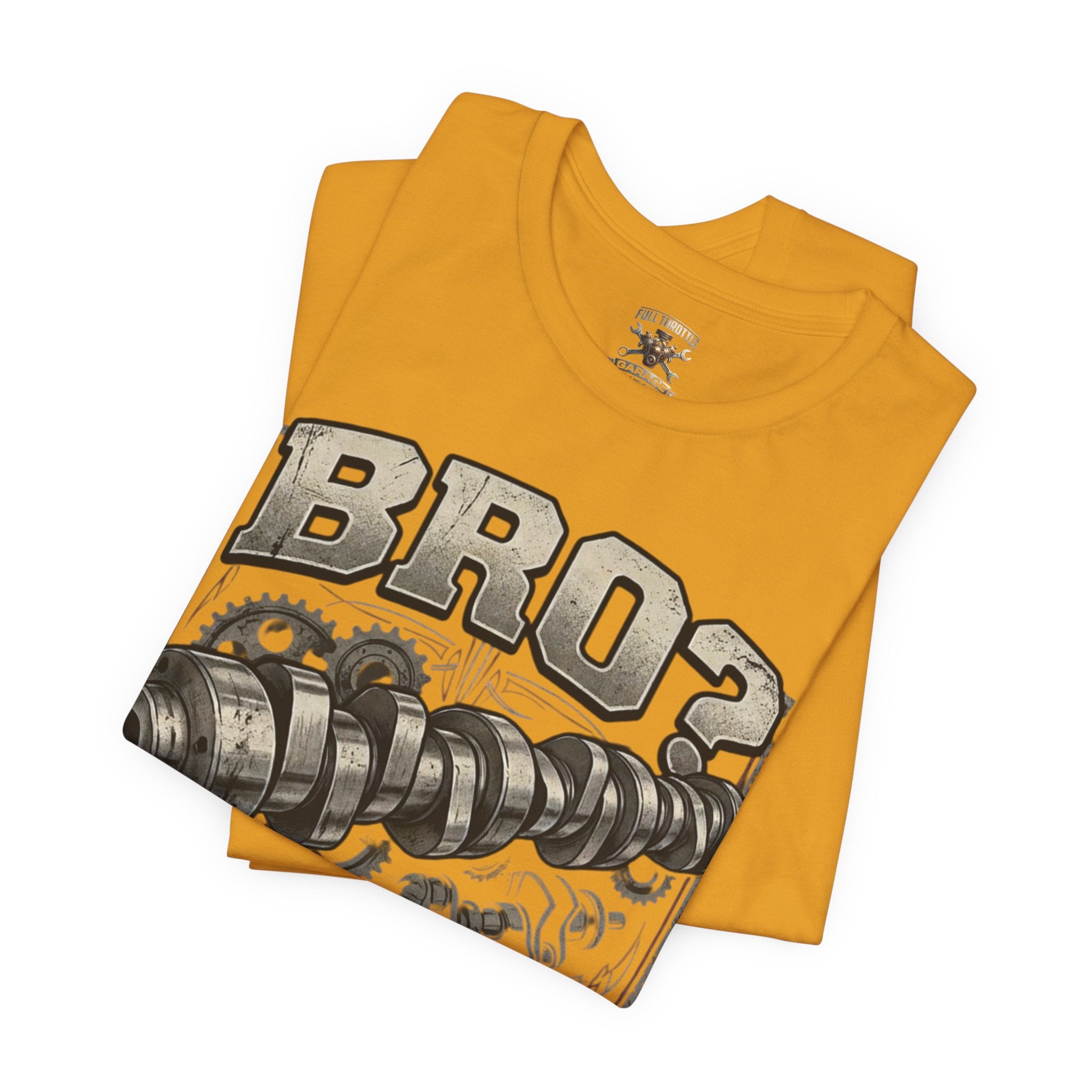 "Bro? Do You Even Lift?" Unisex T-Shirt | Full Throttle Garage USA