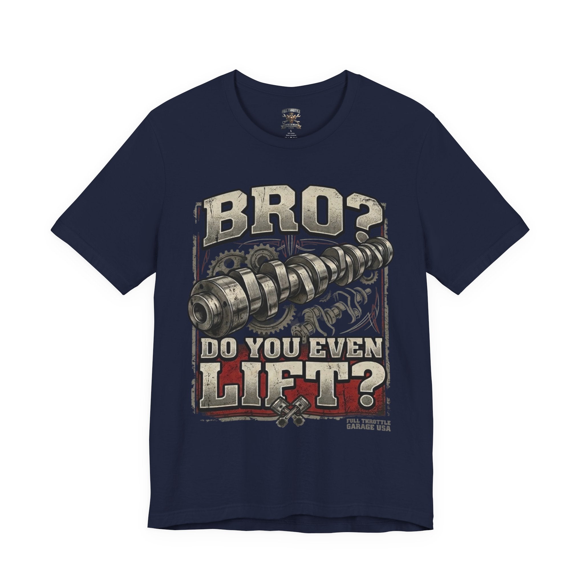 "Bro? Do You Even Lift?" Unisex T-Shirt | Full Throttle Garage USA