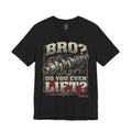 "Bro? Do You Even Lift?" Unisex T-Shirt | Full Throttle Garage USA