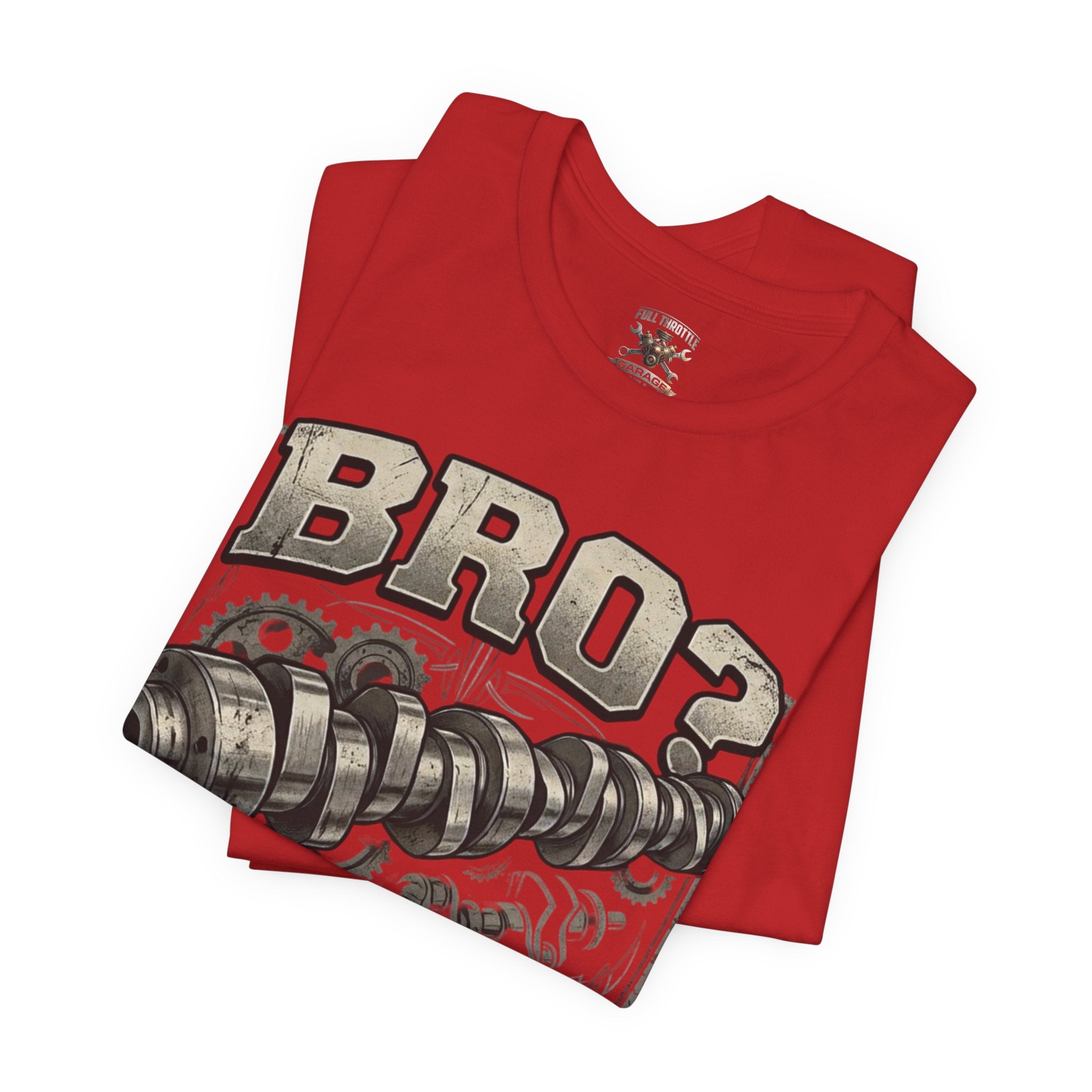 "Bro? Do You Even Lift?" Unisex T-Shirt | Full Throttle Garage USA
